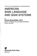 American Sign Languages and Sign Systems - Wilbur, Ronnie Bring