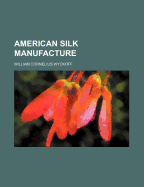 American Silk Manufacture