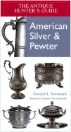 American Silver & Pewter - Fennimore, Donald L, and Von Habsburg, Elizabeth (Revised by)