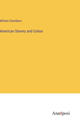 American Slavery and Colour