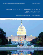 American Social Welfare Policy: A Pluralist Approach, with Enhanced Pearson eText -- Access Card Package