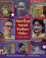 American Social Welfare Policy: A Pluralist Approach - Karger, Howard Jacob, and Stoesz, David