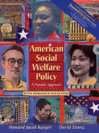 American Social Welfare Policy: A Pluralist Approach - Karger, Howard Jacob, and Stoesz, David, and Kindle, Peter A