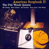 American Songbook, Vol. 2 - The Phil Woods Quintet