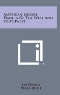 American Square Dances of the West and Southwest