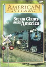 American Steam: A Vanishing Era - Steam Giants Across America