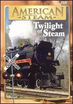 American Steam: Twilight of Steam