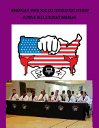 American Tang Soo Do Federation System: Purple Belt Student Manual