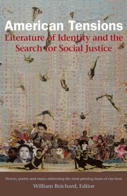 American Tensions: Literature of Identity and the Search for Social Justice - Reichard, William (Editor), and Kooser, Ted (Foreword by), and Alexie, Sherman (Foreword by)