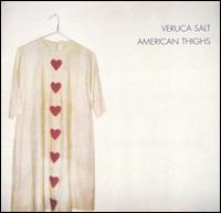 American Thighs - Veruca Salt