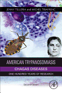 American Trypanosomiasis: Chagas Disease One Hundred Years of Research