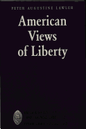 American Views of Liberty