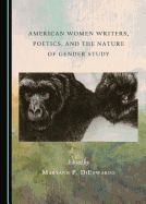 American Women Writers, Poetics, and the Nature of Gender Study