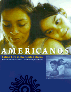 Americanos: Latino Life in the United States - Olmos, Edward James (Preface by), and Monterrey, Manuel (Editor), and Ybarra, Lea (Editor)
