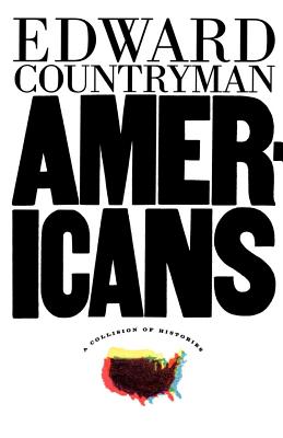 Americans: A Collision of Histories - Countryman, Edward