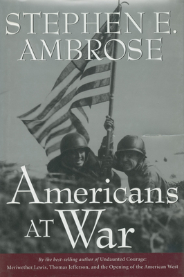 Americans at War - Ambrose, Stephen E