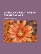 American's Relations to the Great War