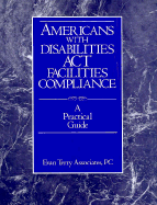 Americans with Disabilities ACT Facilities Compliance: A Practical Guide - Evan Terry Associates