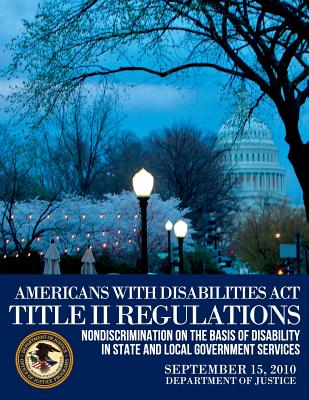 Americans with Disabilities Act Title II Regulations - U S Department of Justice