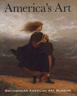 America's Art: Masterpieces from the Smithsonian American Art Museum