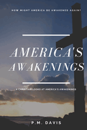 America's Awakenings: A Christian looks at American Awakenings