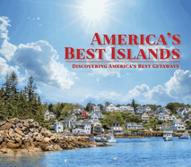 America's Best Islands: Discovering America's Best Getaways
