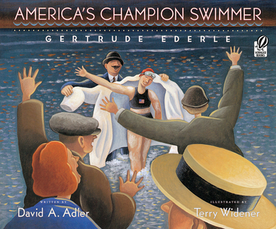 America's Champion Swimmer: Gertrude Ederle - Adler, David A