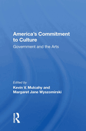 America's Commitment to Culture: Government and the Arts