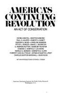 America's Continuing Revolution: An Act of Conservation (Distinguished Lecture Series on the Bicentennial) - Tonsor, S J