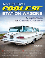America's Coolest Station Wagons: A Collection of Classic Cruisers