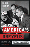 America's Dreyfus: The Case Nixon Rigged
