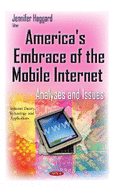 America's Embrace of the Mobile Internet: Analyses & Issues