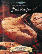 America's Favorite Fish Recipes: More Than 180 Mouthwatering Recipes from Fishing Guides and Professional Chefs - Ramette, Peggy, and Sternberg, Dick