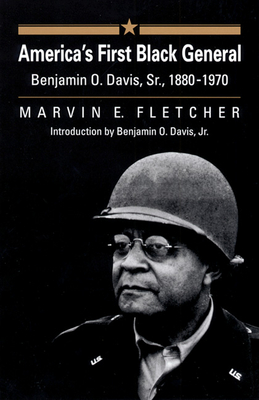 America's First Black General: Benjamin O. Davis, Sr., 1880-1970 - Fletcher, Marvin E