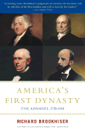 America's First Dynasty: The Adamses, 1735-1918