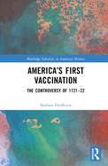 America's First Vaccination: The Controversy of 1721-22