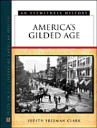 America's Gilded Age: An Eyewitness History