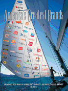 America's Greatest Brands, Volume VI: An Insight Into Many of America's Strongest and Most Valuable Brands