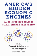 America's Hidden Economic Engines: How Community Colleges Can Drive Shared Prosperity