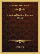 Americas Maritime Progress (1920)