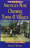 America's Most Charming Towns & Villages, 4th Edition