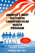 America's Most Successful Cardiovascular Health Program: The Vitamin Program That Conquers the Hearts of America