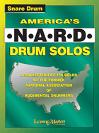 America's Nard Drum Solos: A Collection of 150 Solos of the Former National Association of Rudimental Drummers