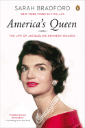 America's Queen: America's Queen: The Life of Jacqueline Kennedy Onassis