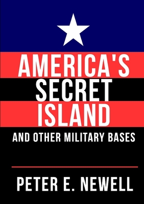 America's Secret Island - Newell, Peter E
