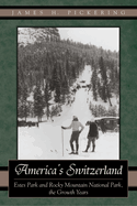 America's Switzerland: Estes Park and Rocky Mountain National Park, the Growth Years