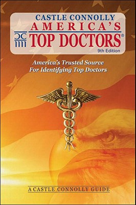 America's Top Doctors: A Castle Connolly Guide - Castle Connolly Medical Ltd (Creator)