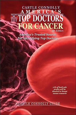 America's Top Doctors for Cancer: America's Trusted Source for Identifying Top Doctors - Connolly, John J, and Morgan, Jean