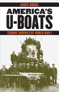 America's U-Boats: Terror Trophies of World War I