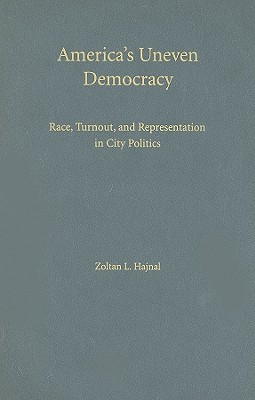 America's Uneven Democracy - Hajnal, Zoltan L